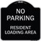 Signmission No Parking No Parking Resident Loading Area Heavy-Gauge Aluminum Sign, 18" x 18", BS-1818-23669 A-DES-BS-1818-23669 - alternate 1